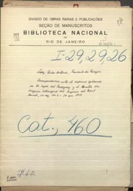 Correspondencia entre el supremo gobierno de la República del Paraguay y el Ministro de Negocios extranjeros del Imperio del Brasil.