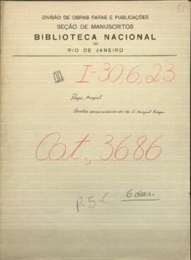 Cuatro comunicaciones de Don Miguel Rojas dirigidas a Jose Berges, Mtro. de Paraguay.